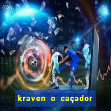 kraven o caçador filme completo dublado download